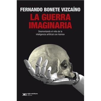 LA GUERRA IMAGINARIA  | 9788432321009 | BONETE VIZCAÍNO, FERNANDO | Llibreria Online de Vilafranca del Penedès | Comprar llibres en català