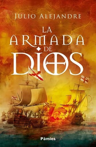 LA ARMADA DE DIOS | 9788410070370 | ALEJANDRE, JULIO | Llibreria L'Odissea - Libreria Online de Vilafranca del Penedès - Comprar libros