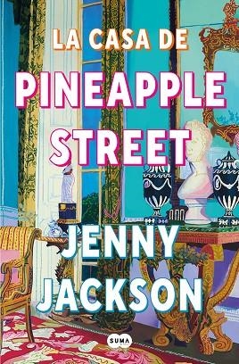 LA CASA DE PINEAPPLE STREET | 9788491296621 | JACKSON, JENNY | Llibreria Online de Vilafranca del Penedès | Comprar llibres en català