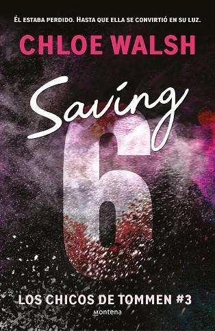 SAVING 6 ( LOS CHICOS DE TOMMEN 3 ) | 9788419746979 | WALSH, CHLOE | Llibreria Online de Vilafranca del Penedès | Comprar llibres en català