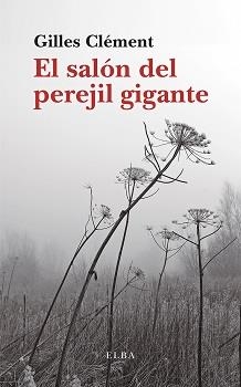 EL SALÓN DEL PEREJIL GIGANTE | 9788412807318 | CLÉMENT, GILLES | Llibreria Online de Vilafranca del Penedès | Comprar llibres en català