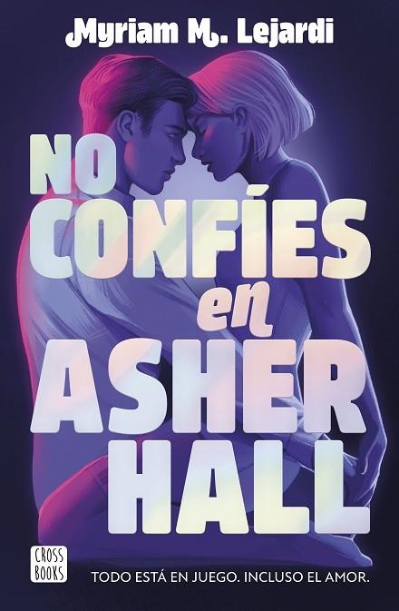 NO CONFÍES EN ASHER HALL | 9788408283355 | M. LEJARDI, MYRIAM | Llibreria L'Odissea - Libreria Online de Vilafranca del Penedès - Comprar libros