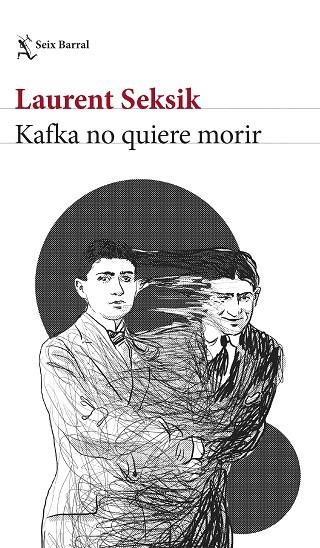 KAFKA NO QUIERE MORIR | 9788432243592 | SEKSIK, LAURENT | Llibreria Online de Vilafranca del Penedès | Comprar llibres en català