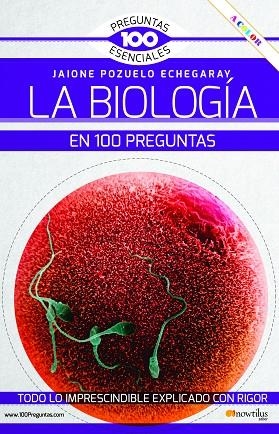 LA BIOLOGÍA EN 100 PREGUNTAS NUEVA EDICIÓN COLOR | 9788413054612 | POZUELO ECHEGARAY, JAIONE | Llibreria Online de Vilafranca del Penedès | Comprar llibres en català