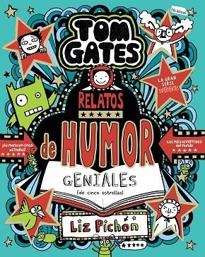 TOM GATES 21 RELATOS DE HUMOR GENIALES ( DE CINCO ESTRELLAS ) | 9788469642566 | PICHON, LIZ | Llibreria L'Odissea - Libreria Online de Vilafranca del Penedès - Comprar libros