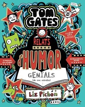 TOM GATES 21 RELATS D'HUMOR GENIALS ( DE CINC ESTRELLES ) | 9788413493664 | PICHON, LIZ | Llibreria L'Odissea - Libreria Online de Vilafranca del Penedès - Comprar libros