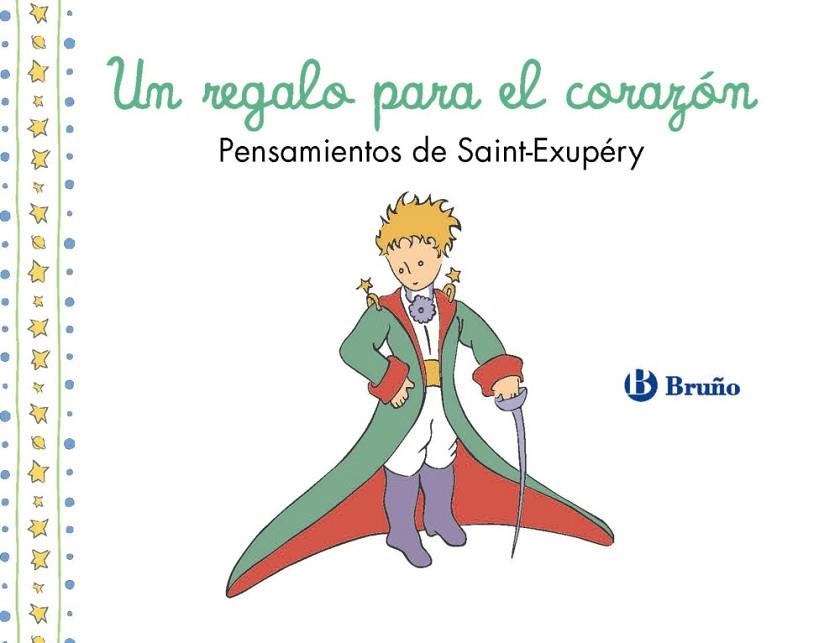 UN REGALO PARA EL CORAZÓN PENSAMIENTOS DE ANTOINE DE SAINT-EXUPÉRY | 9788469643037 | DE SAINT-EXUPÉRY, ANTOINE | Llibreria L'Odissea - Libreria Online de Vilafranca del Penedès - Comprar libros