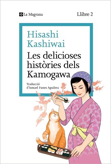 LES DELICIOSES HISTÒRIES DELS KAMOGAWA ( LA CUINA DELS KAMOGAWA 2 ) | 9788419334459 | KASHIWAI, HISASHI | Llibreria Online de Vilafranca del Penedès | Comprar llibres en català