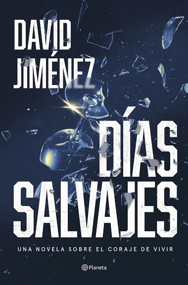 DÍAS SALVAJES | 9788408287322 | JIMÉNEZ, DAVID | Llibreria L'Odissea - Libreria Online de Vilafranca del Penedès - Comprar libros