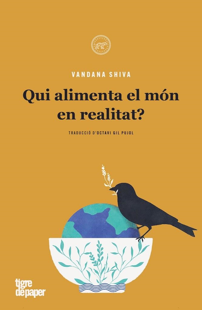 QUI ALIMENTA EL MÓN EN REALITAT ? | 9788418705793 | SHIVA, VANDANA | Llibreria L'Odissea - Libreria Online de Vilafranca del Penedès - Comprar libros