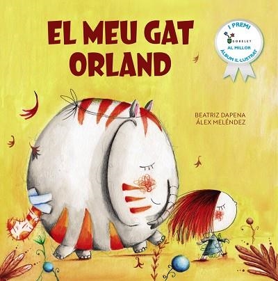 EL MEU GAT ORLAND | 9788413493855 | MELÉNDEZ, ÁLEX/DAPENA, BEATRIZ | Llibreria L'Odissea - Libreria Online de Vilafranca del Penedès - Comprar libros