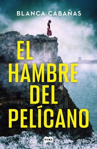 EL HAMBRE DEL PELÍCANO | 9788419835819 | CABAÑAS, BLANCA | Llibreria L'Odissea - Libreria Online de Vilafranca del Penedès - Comprar libros