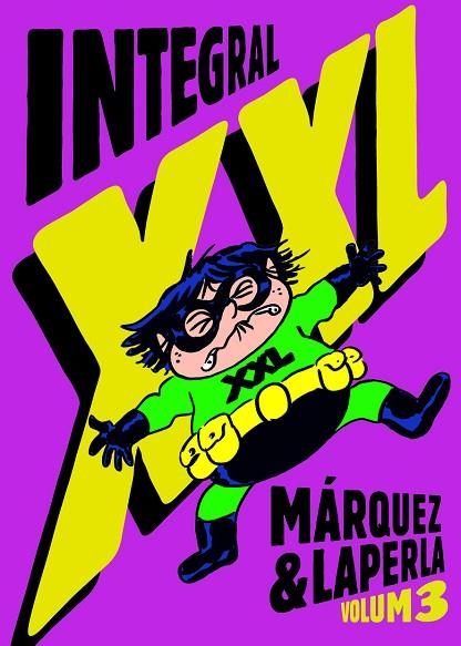 INTEGRAL XXL (VOLUM 3) | 9788412806229 | MÁRQUEZ, EDUARD/LAPERLA, ARTUR | Llibreria L'Odissea - Libreria Online de Vilafranca del Penedès - Comprar libros