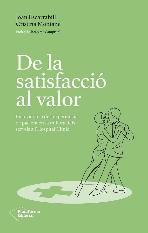 DE LA SATISFACCIÓ AL VALOR | 9788410243231 | ESCARRABILL, JOAN/MONTANÉ MONTALS, CRISTINA | Llibreria Online de Vilafranca del Penedès | Comprar llibres en català