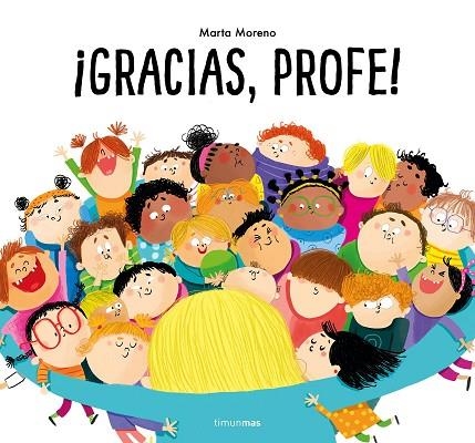 GRACIAS PROFE ! | 9788408269496 | MORENO, MARTA | Llibreria Online de Vilafranca del Penedès | Comprar llibres en català