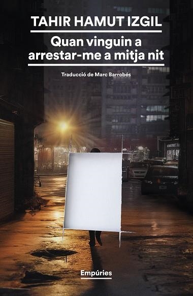 QUAN VINGUIN A ARRESTAR-ME A MITJA NIT | 9788419729354 | HAMUT IZGIL, TAHIR | Llibreria Online de Vilafranca del Penedès | Comprar llibres en català