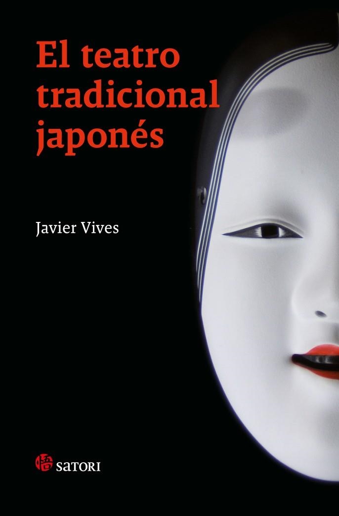 EL TEATRO TRADICIONAL JAPONÉS | 9788419035783 | VIVES, JAVIER | Llibreria Online de Vilafranca del Penedès | Comprar llibres en català