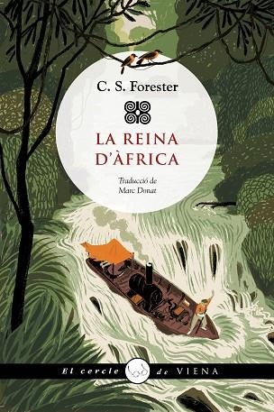 LA REINA D'ÀFRICA | 9788419474544 | FORESTER, C. S. | Llibreria Online de Vilafranca del Penedès | Comprar llibres en català