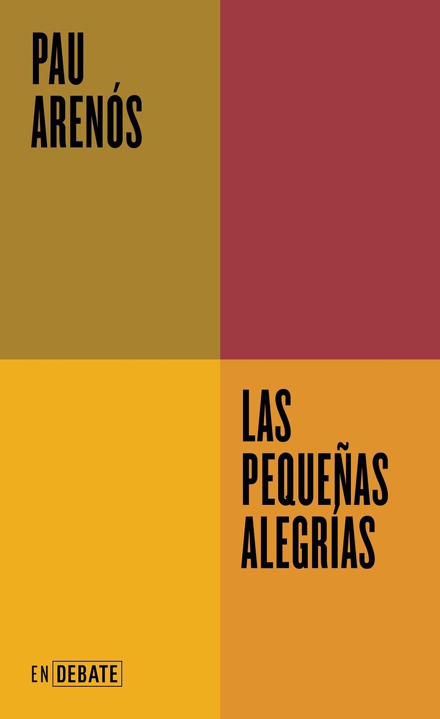 LAS PEQUEÑAS ALEGRÍAS | 9788419951595 | ARENÓS, PAU | Llibreria Online de Vilafranca del Penedès | Comprar llibres en català