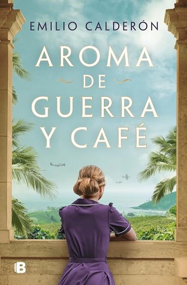 AROMA DE GUERRA Y CAFÉ | 9788466678896 | CALDERÓN, EMILIO | Llibreria L'Odissea - Libreria Online de Vilafranca del Penedès - Comprar libros