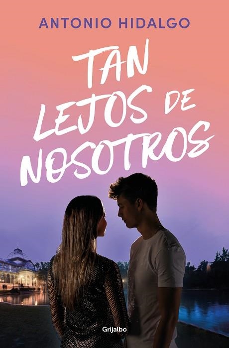 TAN LEJOS DE NOSOTROS ( CERCA DE TI 2 ) | 9788425367649 | HIDALGO, ANTONIO | Llibreria Online de Vilafranca del Penedès | Comprar llibres en català