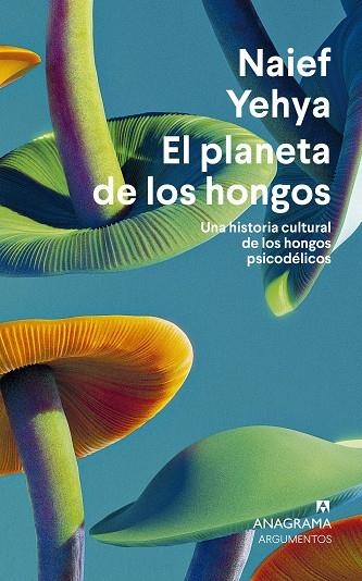 EL PLANETA DE LOS HONGOS | 9788433924353 | YEHYA, NAIEF | Llibreria Online de Vilafranca del Penedès | Comprar llibres en català