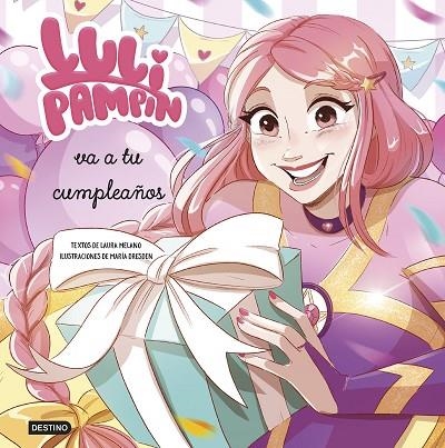 LULI PAMPÍN 3 LULI PAMPÍN VA A TU CUMPLEAÑOS | 9788408286875 | PAMPÍN, LULI/MELANO, LAURA RAQUEL | Llibreria Online de Vilafranca del Penedès | Comprar llibres en català