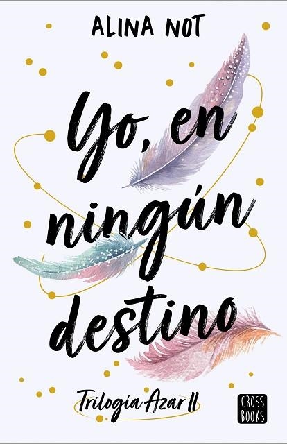 YO EN NINGÚN DESTINO | 9788408288749 | NOT, ALINA | Llibreria Online de Vilafranca del Penedès | Comprar llibres en català