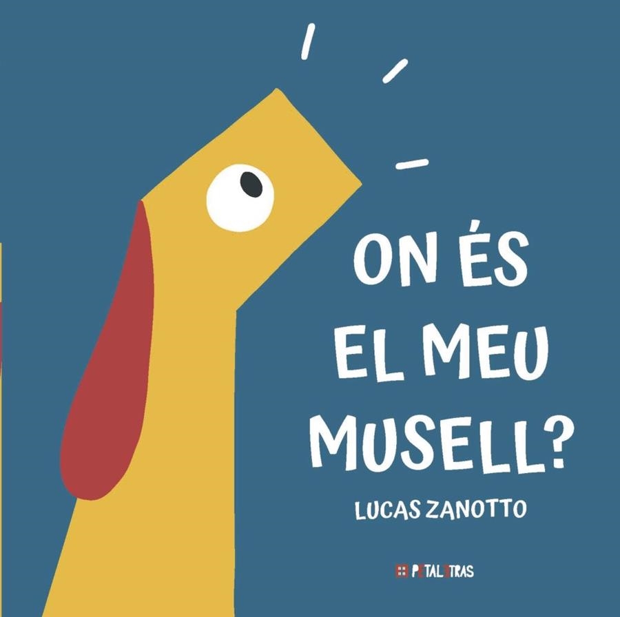 ON ÉS EL MEU MUSELL ? | 9788419893284 | ZANOTTO, LUCAS | Llibreria Online de Vilafranca del Penedès | Comprar llibres en català