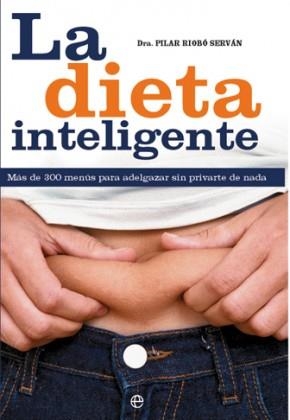 LA DIETA INTELIGENTE | 9788413848310 | RIOBÓ, PILAR | Llibreria Online de Vilafranca del Penedès | Comprar llibres en català