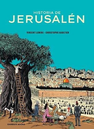 HISTORIA DE JERUSALÉN | 9788419393241 | LEMIRE, VINCENT/GAULTIER, CHRISTOPHE | Llibreria Online de Vilafranca del Penedès | Comprar llibres en català