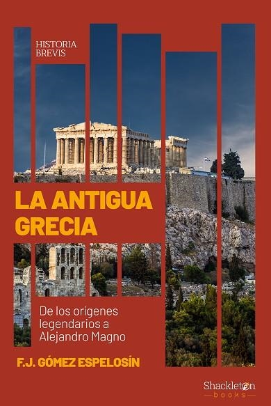 LA ANTIGUA GRECIA | 9788413613239 | GÓMEZ ESPELOSÍN, F. JAVIER | Llibreria Online de Vilafranca del Penedès | Comprar llibres en català