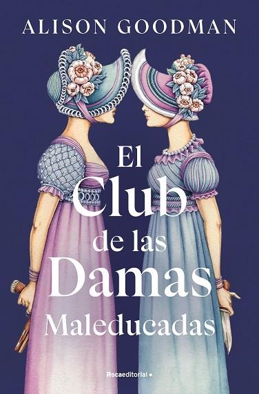 EL CLUB DE LAS DAMAS MALEDUCADAS | 9788419965615 | GOODMAN, ALISON | Llibreria L'Odissea - Libreria Online de Vilafranca del Penedès - Comprar libros