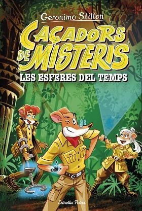 LES ESFERES DEL TEMPS | 9788413898513 | STILTON, GERONIMO | Llibreria L'Odissea - Libreria Online de Vilafranca del Penedès - Comprar libros