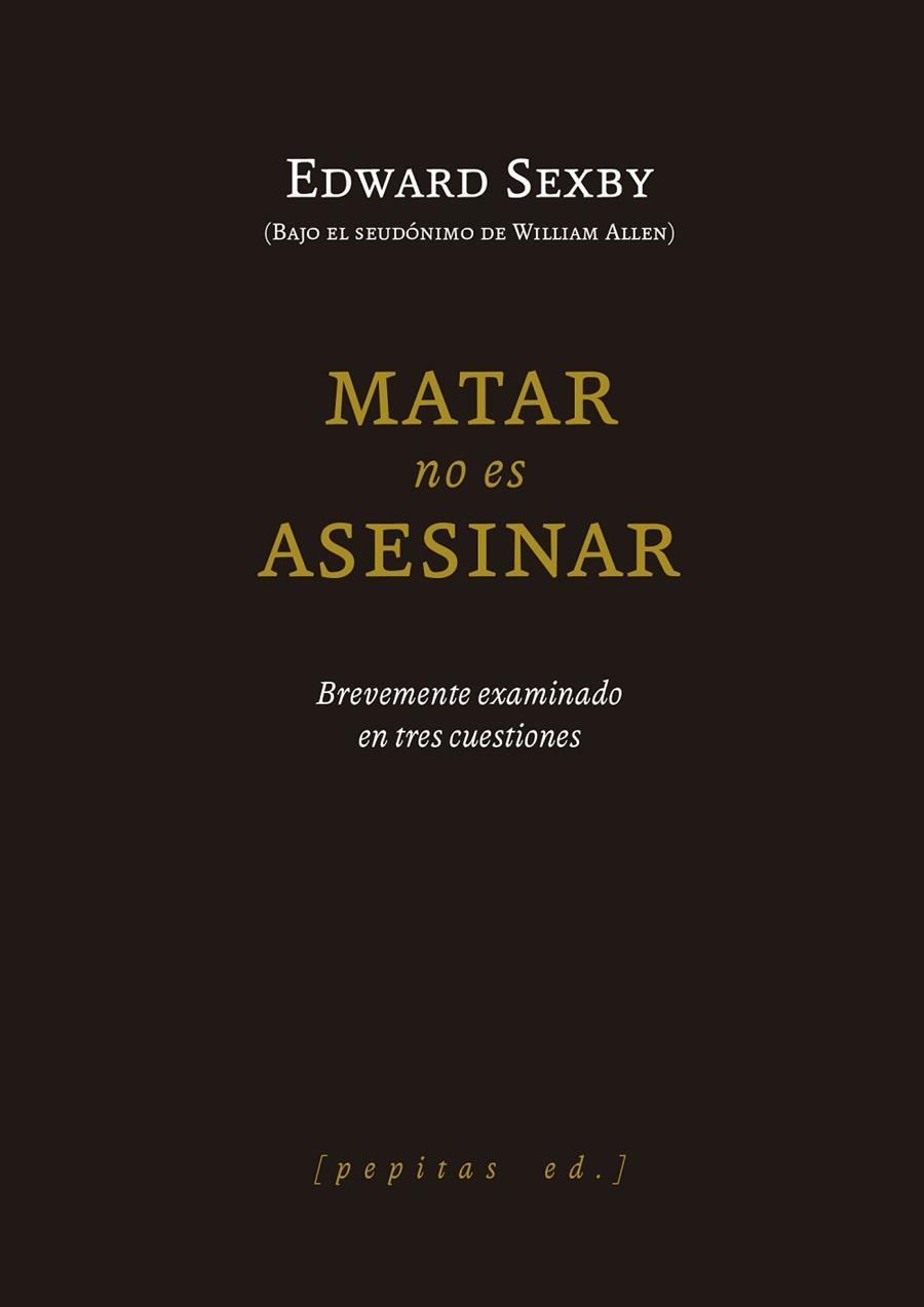 MATAR NO ES ASESINAR | 9788418998706 | SEXBY, EDWARD | Llibreria L'Odissea - Libreria Online de Vilafranca del Penedès - Comprar libros