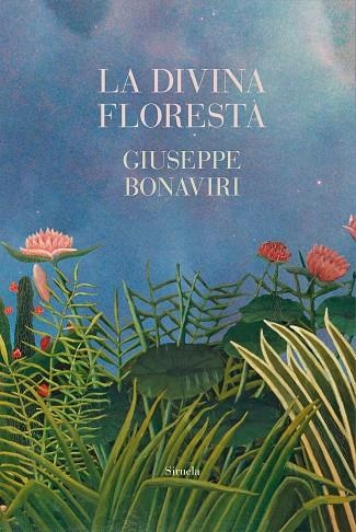 LA DIVINA FLORESTA | 9788419942883 | BONAVIRI, GIUSEPPE | Llibreria Online de Vilafranca del Penedès | Comprar llibres en català