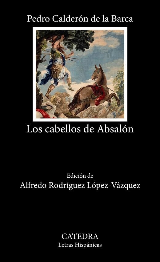 LOS CABELLOS DE ABSALÓN | 9788437647968 | CALDERÓN DE LA BARCA, PEDRO | Llibreria Online de Vilafranca del Penedès | Comprar llibres en català