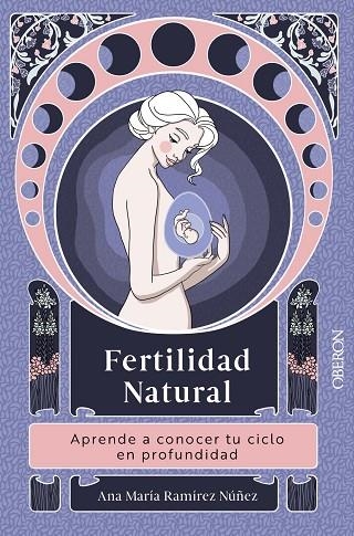 FERTILIDAD NATURAL | 9788441550292 | RAMÍREZ NÚÑEZ, ANA MARÍA | Llibreria L'Odissea - Libreria Online de Vilafranca del Penedès - Comprar libros