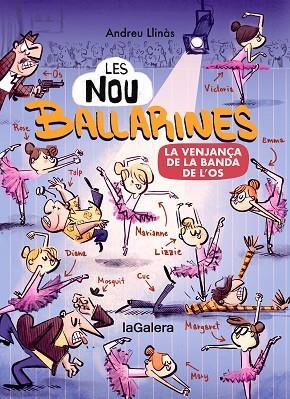 LES NOU BALLARINES 2 LA VENJANÇA DE LA BANDA DE L’OS | 9788424674472 | LLINÀS, ANDREU | Llibreria Online de Vilafranca del Penedès | Comprar llibres en català