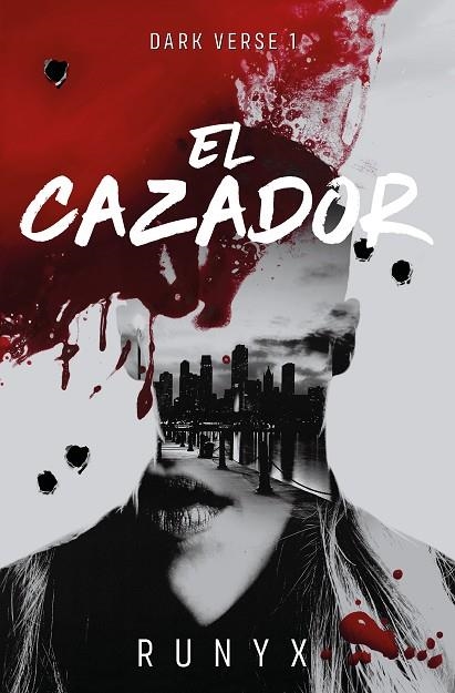 EL CAZADOR ( DARK VERSE 1 ) | 9788466679022 | RUNYX | Llibreria Online de Vilafranca del Penedès | Comprar llibres en català