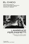 EL CHICO | 9788418404481 | FERLINGHETTI, LAWRENCE | Llibreria Online de Vilafranca del Penedès | Comprar llibres en català