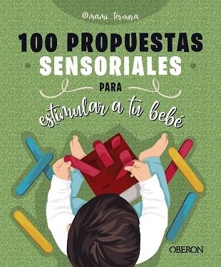 100 PROPUESTAS SENSORIALES PARA ESTIMULAR A TU BEBÉ | 9788441550315 | GONZÁLEZ MARTÍN, JUDIT | Llibreria Online de Vilafranca del Penedès | Comprar llibres en català