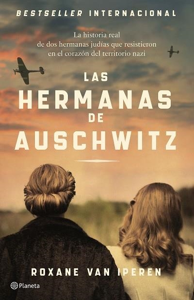 LAS HERMANAS DE AUSCHWITZ | 9788408289036 | IPEREN, ROXANE VAN | Llibreria L'Odissea - Libreria Online de Vilafranca del Penedès - Comprar libros