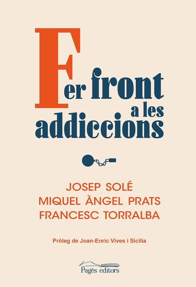 FER FRONT A LES ADDICCIONS | 9788413035536 | SOLÉ PUIG, JOSEP/PRATS, MIQUEL ÀNGEL/TORRALBA ROSELLÓ, FRANCESC | Llibreria L'Odissea - Libreria Online de Vilafranca del Penedès - Comprar libros