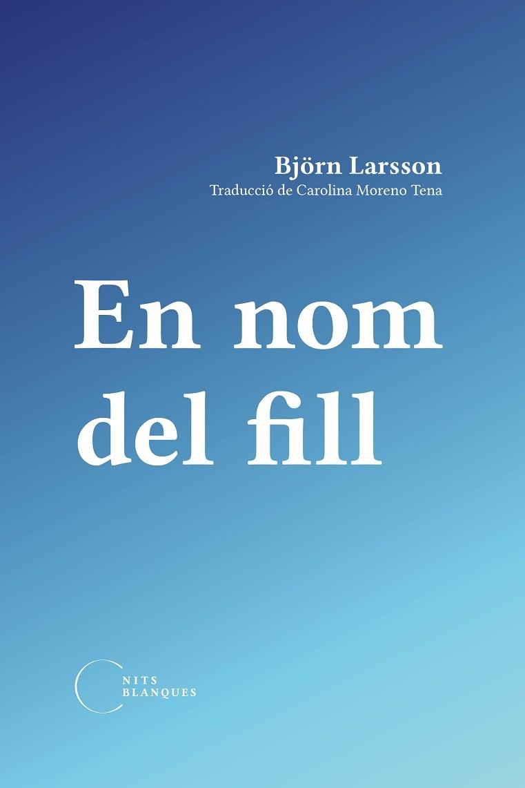 EN NOM DEL FILL | 9788412765526 | LARSSON, BJÖRN | Llibreria Online de Vilafranca del Penedès | Comprar llibres en català