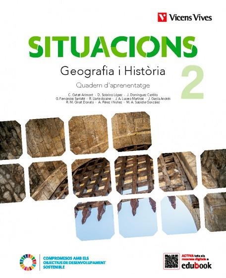 SITUACIONS 2. GEOGRAFIA I HISTÒRIA. QUADERN D'APRENENTATGE | 9788468278261 | GATELL ARIMONT, CRISTINA/SOBRINO LOPEZ, DIEGO/DOMINGUEZ CASTILLO, JESUS/LIARTE ALCAINE, ROSA/GARCIA | Llibreria Online de Vilafranca del Penedès | Comprar llibres en català