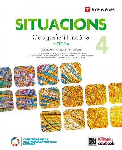 SITUACIONS 4 GEOGRAFIA I HISTÒRIA. QUADERN D'APRENENTATGE. | 9788468293981 | GATELL ARIMONT, CRISTINA/SOBRINO LOPEZ, DIEGO/DOMINGUEZ CASTILLO, JESUS/SABIOTE GONZÁLEZ, MARÍA ÁNGE | Llibreria Online de Vilafranca del Penedès | Comprar llibres en català