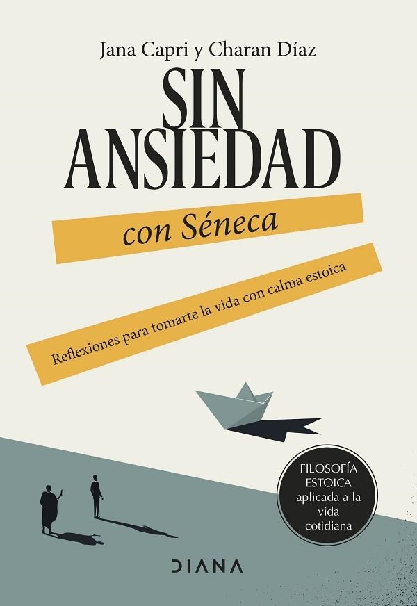 SIN ANSIEDAD CON SÉNECA | 9788411191517 | CAPRI, JANA/DÍAZ ARQUILLO, CHARAN | Llibreria Online de Vilafranca del Penedès | Comprar llibres en català