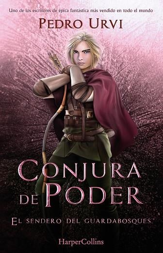 CONJURA DE PODER ( EL SENDERO DEL GUARDABOSQUES LIBRO 9 ) | 9788410021938 | URVI, PEDRO | Llibreria L'Odissea - Libreria Online de Vilafranca del Penedès - Comprar libros