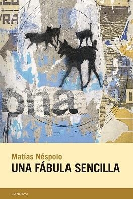 UNA FÁBULA SENCILLA | 9788418504709 | NÉSPOLO, MATÍAS | Llibreria Online de Vilafranca del Penedès | Comprar llibres en català